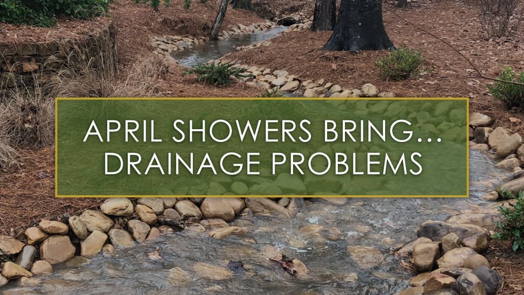 April showers bring drainage problems, a blog post by R&R Landscaping